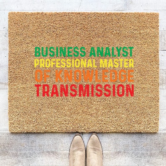 Funny Business Analyst Quote Love BA Consulting Coir Doormats