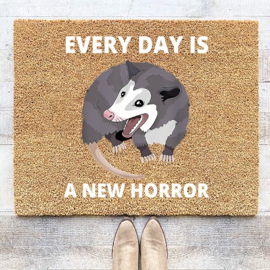Every Day Is A New Horror Possum Memes Coir Doormats