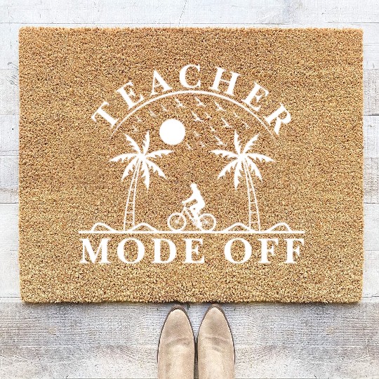 Last Day Of School Teacher Mode Off Teacher Coir Doormats