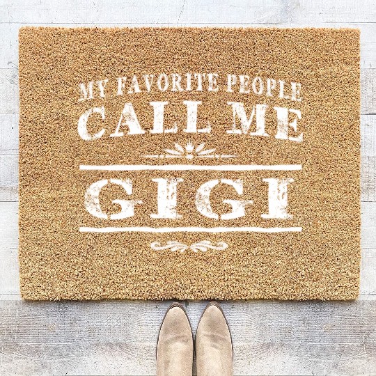 My Favorite People Call Me Gigi Grandma Coir Doormats