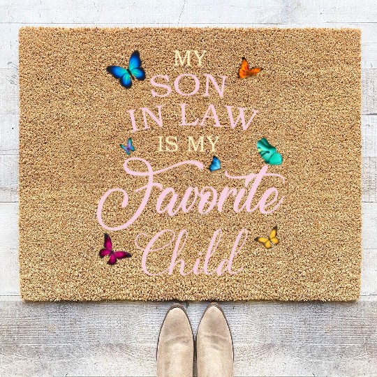My Son In Law Is My Favorite Child Butterfly Coir Doormats