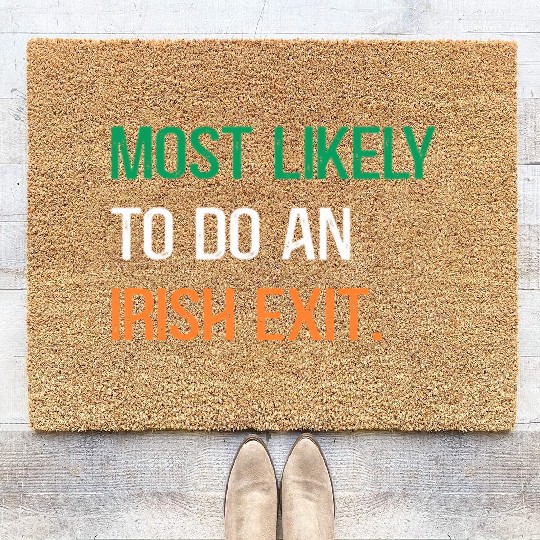 Most Likely To Do An Irish Et St Patric Day Coir Doormats