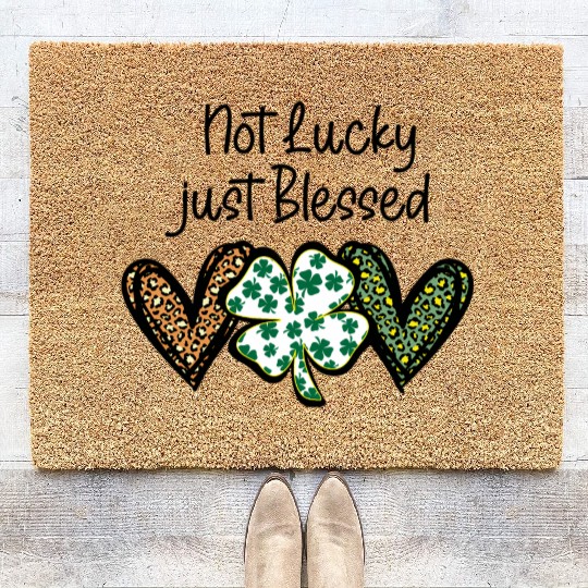 Not Lucky ly Blessed St Patric Day Irish Coir Doormats
