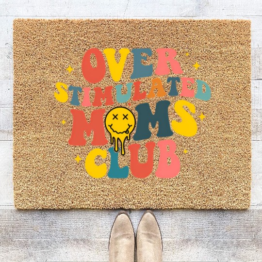 Overstimulated Moms Club Coir Doormats
