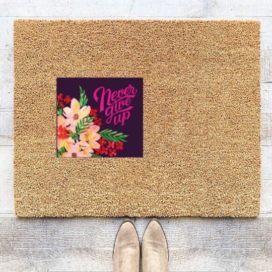 Never Give up Coir Doormats
