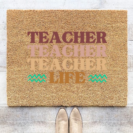 TEACHER life - Funny Teacher's gift Coir Doormats