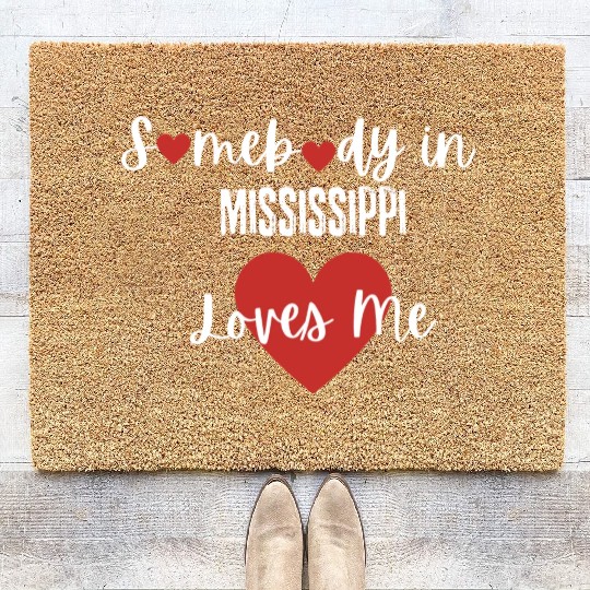 Somebody in Mississippi Loves Me Coir Doormats