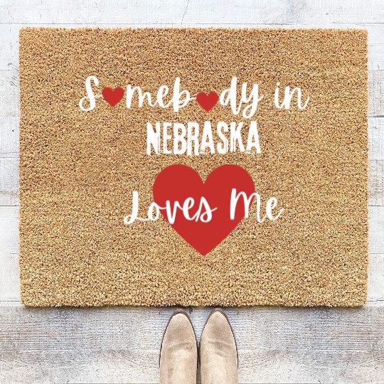 Somebody in Nebraska Loves Me Coir Doormats