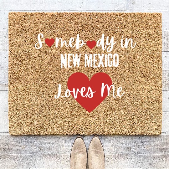 Somebody in New Mexico Loves Me Coir Doormats
