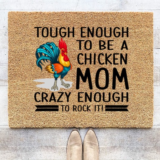 Tough Enough To Be Chicken Mom Country Farm Coir Doormats
