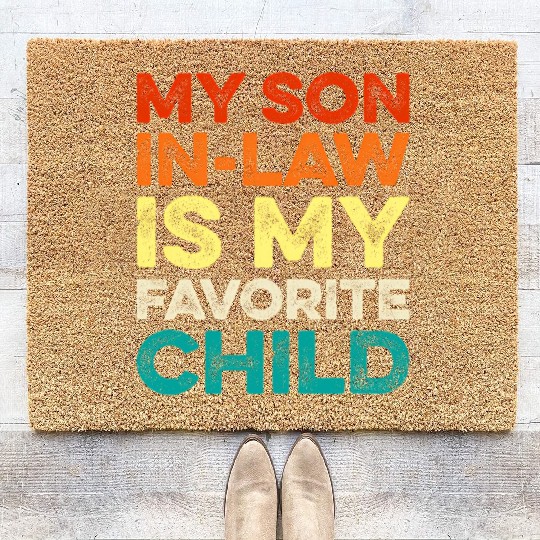 My Son In Law Is My Favorite Child Family Humor Coir Doormats