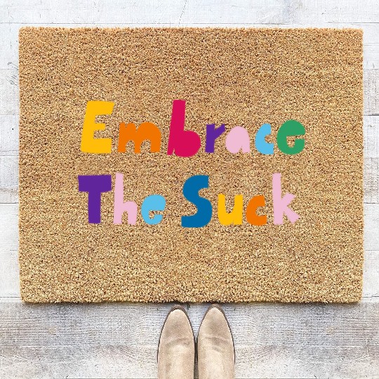 Embrace The Suck Coir Doormats
