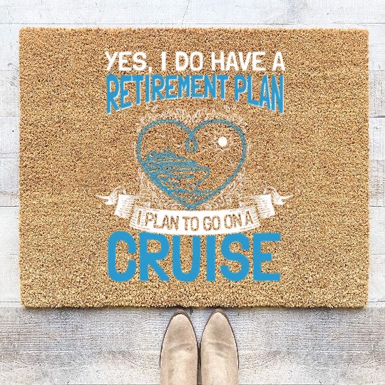 Cruising Vacation Retiree Cruise Ship Retiret Plan Coir Doormats