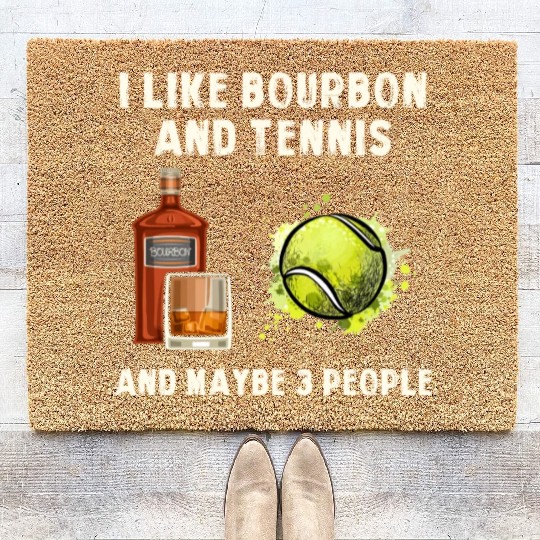 I Like Bourbon And Tennis Funny Humor Sports Coir Doormats