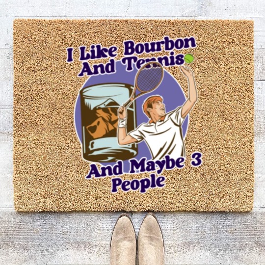 I Like Bourbon And Tennis Funny Humor Sports Coir Doormats