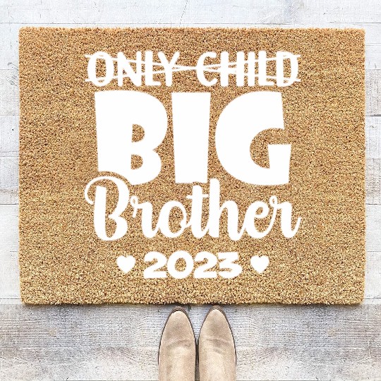 Only Child Expires 2023 Promoted To Big Brother Coir Doormats