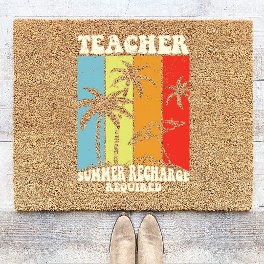 Last Day Of School Teacher Summer Recharge Coir Doormats