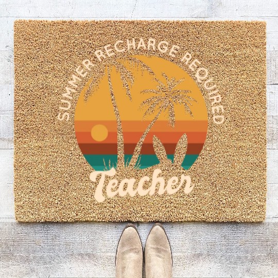Last Day Of School Teacher Summer Recharge Coir Doormats