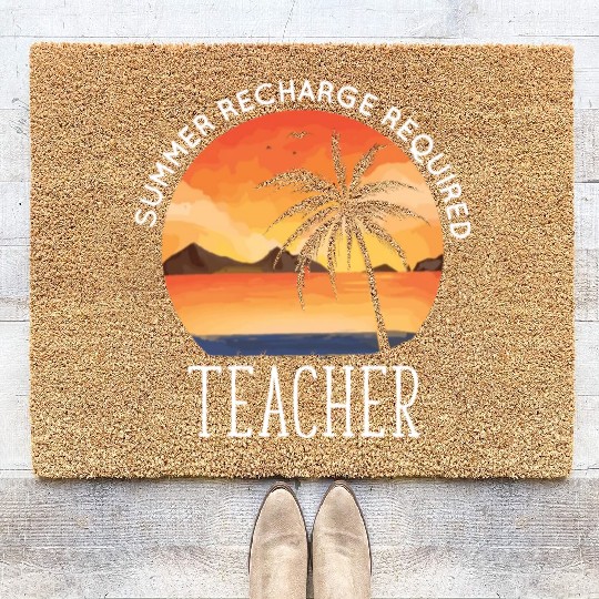 Last Day Of School Teacher Summer Recharge Coir Doormats