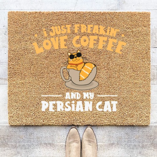 I Just Freakin Love Coffee And My Persian Cat Coir Doormats