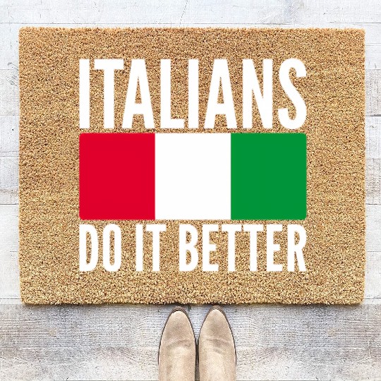 Italians Do It Better Italy Flag Quoted Themed Coir Doormats
