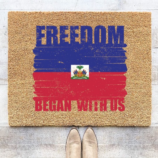 Haiti Heritage Month Freedom Began With Us Proud Coir Doormats