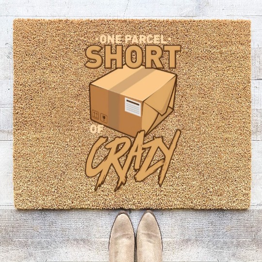 One Parcel Short Of Crazy For Postal Worker Coir Doormats