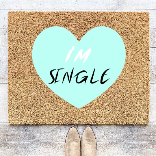 "I'm Single" Beautiful Coir Doormats -Love-Self