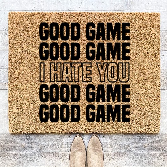 Good Game (I Hate You) Competitive Quote Coir Doormats