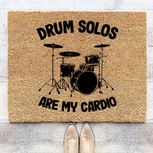 Drum Solos Are My Cardio Funny Drummer Drumming Coir Doormats