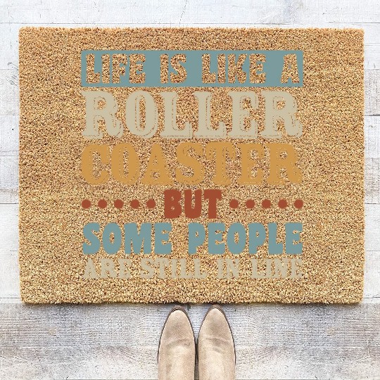 Life Roller Coaster People Still In Line Vintage Coir Doormats