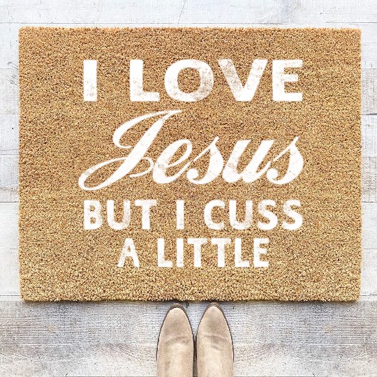 I Love Jesus But I Cuss A Little Christian Coir Doormats