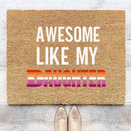 Awesome Like My Daughter Pride Lesbian flag Coir Doormats