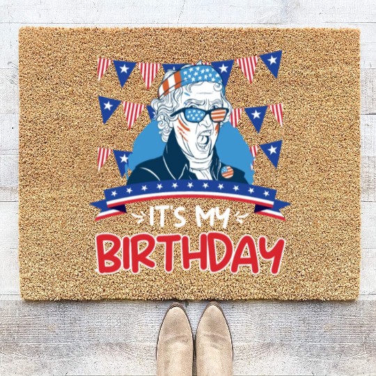 Its my Birthday Independence Day George Washington Coir Doormats