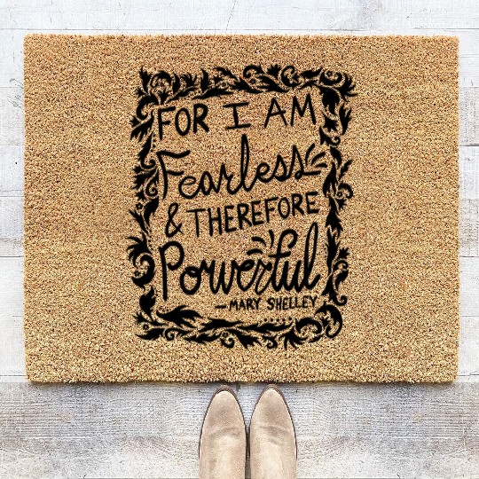 For I Am Fearless Therefore Powerful Mary Shelley Coir Doormats