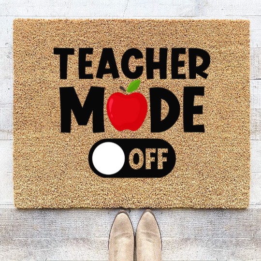 Last Day Of School Teacher Mode Off Coir Doormats