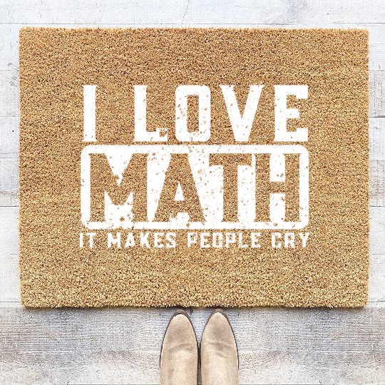 Funny Math Teacher I Love Math Coir Doormats