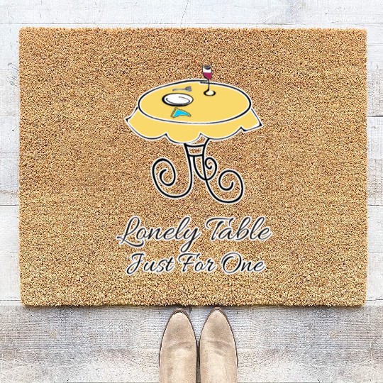 Lonely Table Just Ffor One Coir Doormats