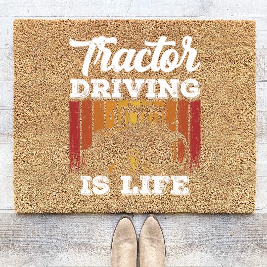 Tractor Driving Is Life Farm Farmers Ranch Farmer Coir Doormats