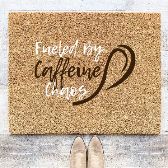 Fueled by Caffeine Chaos Funny Coffee Lover Design Coir Doormats
