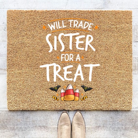 Will Trade Sister For A Treat Halloween Candy Coir Doormats