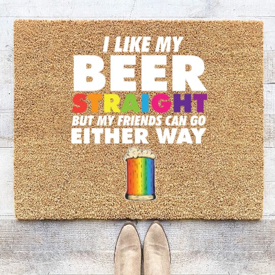 Proud Ally LGBT I Like My Beer Straight Rainbow Coir Doormats