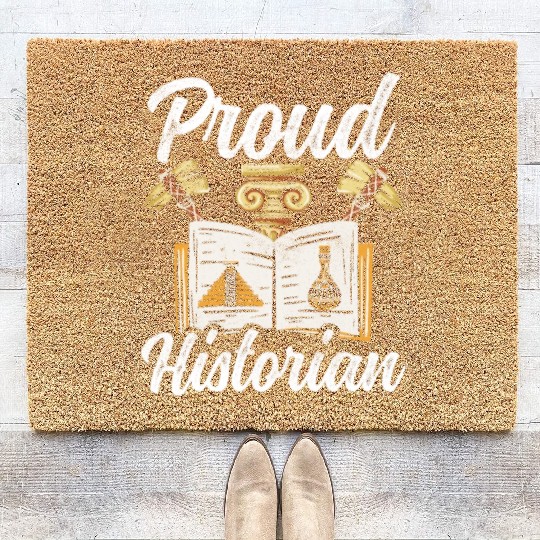 Proud Historian Historic History Teacher Job Coir Doormats