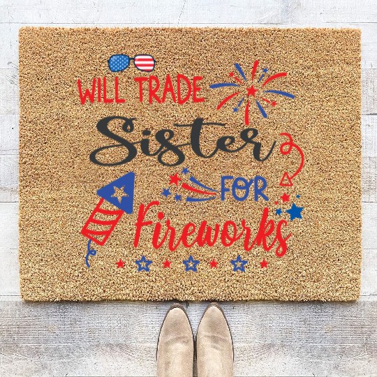 Trade Sister For Fireworks Funny Boys 4th Of July Coir Doormats