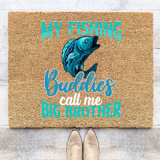 My Fishing Buddies Call Me Big Brother Coir Doormats