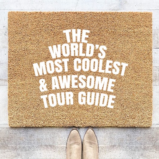 The World s Most Coolest And Awesome Tour Guide Coir Doormats