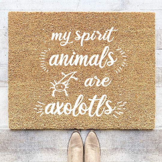 My Spirit Animal Axolotl Saying Dragon People Coir Doormats