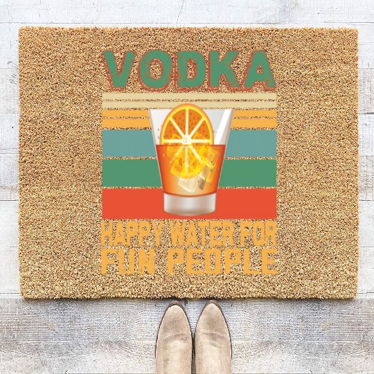 Vodka Happy Water For Fun People Vodka Lovers Coir Doormats