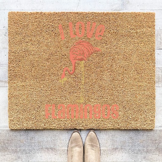 I Love Flamingos Animal Flamingo Sayings Cute Coir Doormats