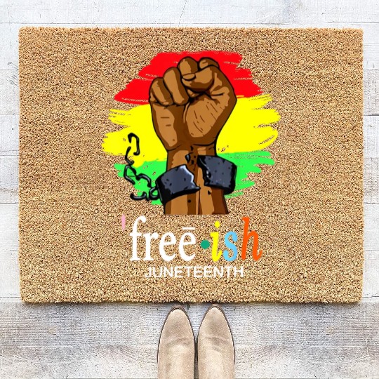 Free Ish Juneteenth Black History Since 1865 Coir Doormats